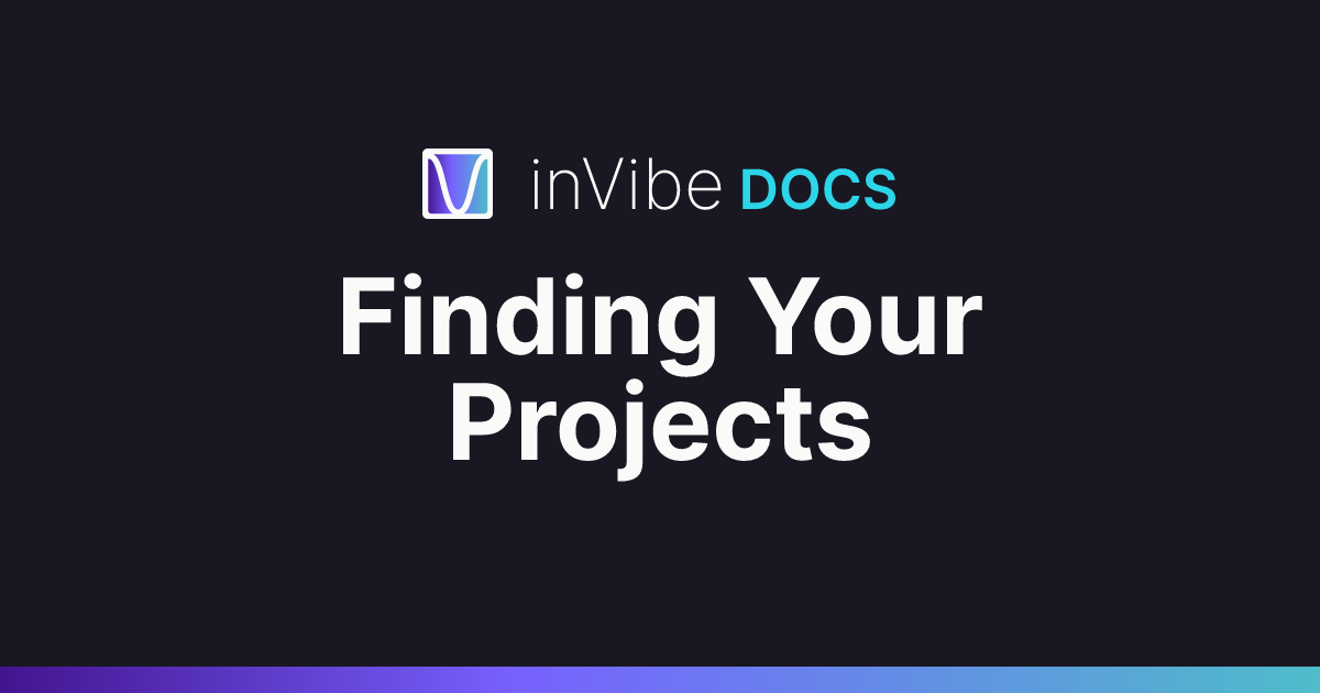 Finding Your Projects | inVibe Docs